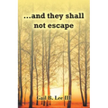 ...and they shall not escape