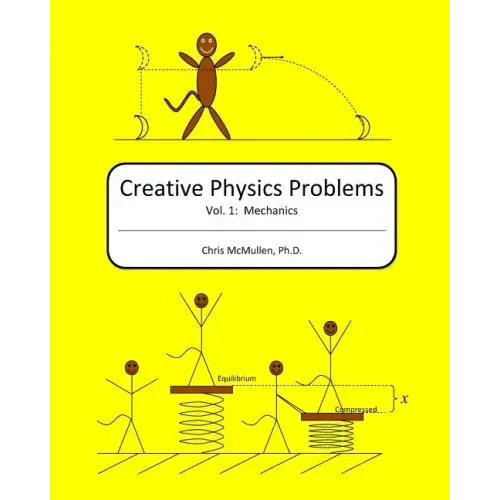 Creative Physics Problems: Mechanics