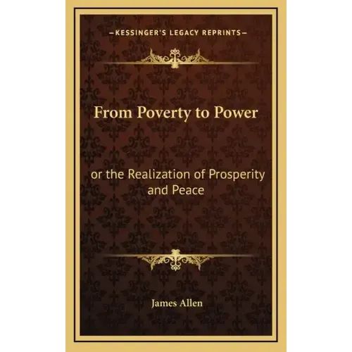From Poverty to Power: Or the Realization of Prosperity and Peace