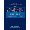 A Counterintelligence Reader, Volume IV: American Revolution into the New Millenium