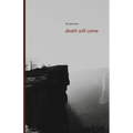 death will come