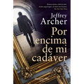 Por Encima de Mi Cadáver (Over My Dead Body - Spanish Edition)