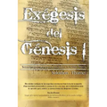 Exegesis del Genesis I: Interpretatione Scripturarum Sanctum Pars Prima