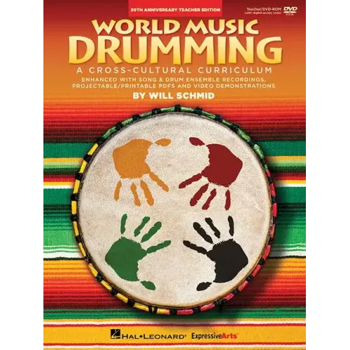 World Music Drumming: Teacher/DVD-ROM (20th Anniversary Edition): A Cross-Cultural Curriculum Enhanced with Song & Drum Ensemble Recordings, Pdfs and
