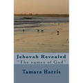 Jehovah Revealed: "The Names of God"