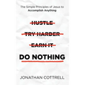 Do Nothing: The Simple Principles of Jesus to Accomplish Anything