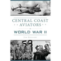 Central Coast Aviators in World War II