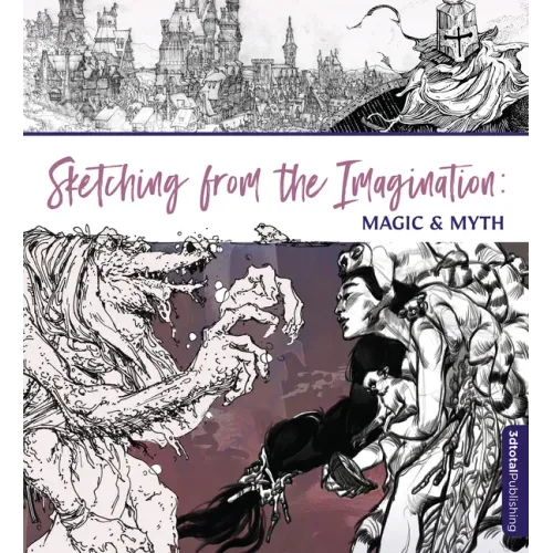 Sketching from the Imagination: Magic & Myth