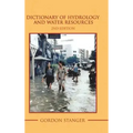 Dictionary of Hydrology and Water Resources: 2Nd Edition