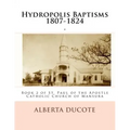 Hydropolis Baptisms 1807-1824: Book 2 of St. Paul of the Apostle Catholic Church of Mansura