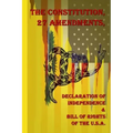 The Constitution, 27 Amendments, Declaration of Independence & Bill of Rights of the U.S.A.