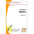 Competition Algebra: Math for Gifted Students
