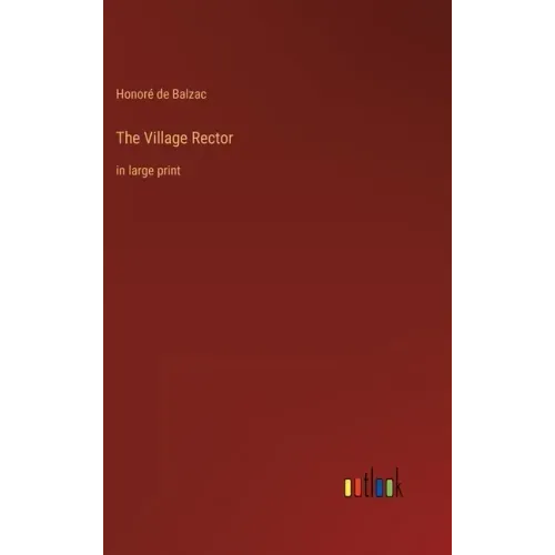 The Village Rector: in large print