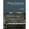 All About Synthesizers - From Analog To Digital To Software