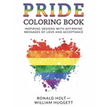 PRIDE Coloring Book: Inspiring Designs with Affirming Messages of Love and Acceptance
