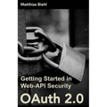 Oauth 2.0: Getting Started in Web-API Security