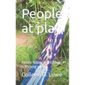 People at play: Family foibles..kerfuffles & lifelong scars