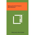 Wallace Nutting's Biography