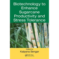 Biotechnology to Enhance Sugarcane Productivity and Stress Tolerance