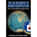 The CIA Document of Human Manipulation: Kubark Counterintelligence Interrogation Manual
