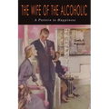 The Wife of the Alcoholic: A Pattern to Happiness