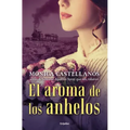 El Aroma de Los Anhelos / The Scent of Desires