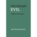Necessary Evil: Origin and Purpose