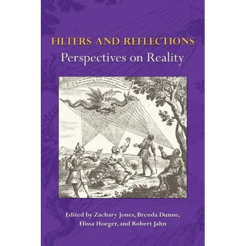 Filters and Reflections: Perspectives on Reality