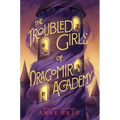 The Troubled Girls of Dragomir Academy