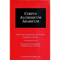 Corpus Alchemicum Arabicum: Vol 1: Book of the Explanation of the Symbols Kitab Hall Ar-Rumuz