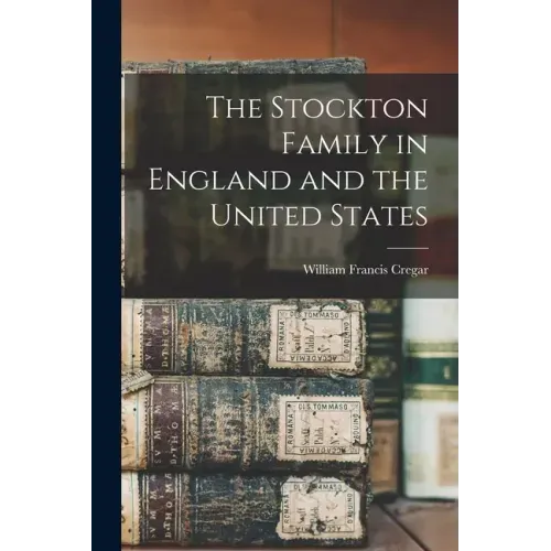 The Stockton Family in England and the United States