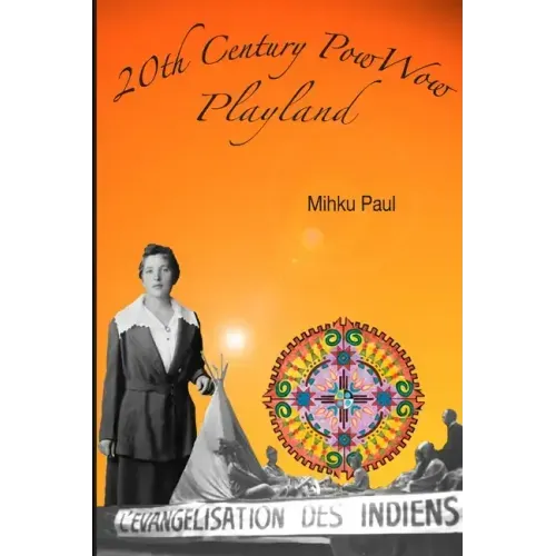 20th Century PowWow Playland