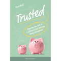 Trusted: Preparing Your Kids for a Lifetime of God-Honoring Money Management