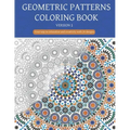 Geometric patterns coloring book (Version 1): Creative geometric coloring book, geometric forms coloring book, Stress Relieving geometric patterns col