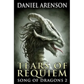 Tears of Requiem: Song of Dragons, Book 2