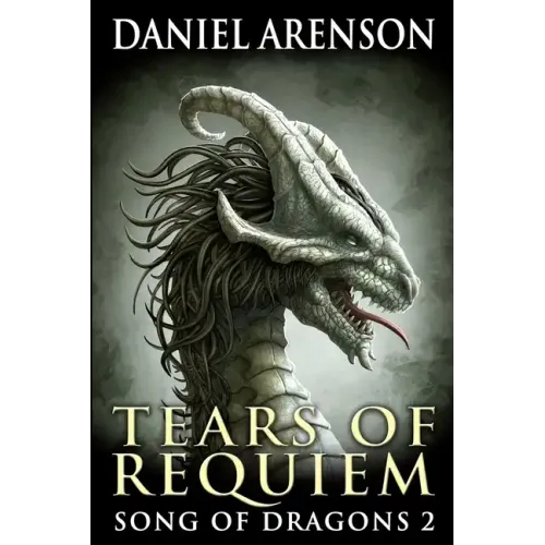 Tears of Requiem: Song of Dragons, Book 2