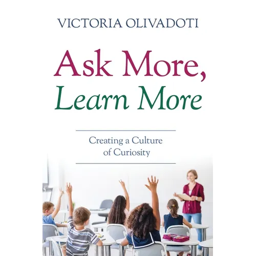 Ask More, Learn More: Creating a Culture of Curiosity
