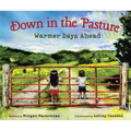 Down in the Pasture: Warmer Days Ahead