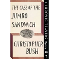 The Case of the Jumbo Sandwich: A Ludovic Travers Mystery
