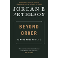 Beyond Order: 12 More Rules for Life