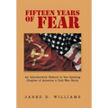 Fifteen Years of Fear: An Introductory History to the Opening Chapter of America's Cold War Story