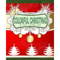 Colorful Christmas: An Adult Coloring Book for the Holidays