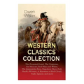 Western Classics Collection: The Promised Land, The Virginian, Lin McLean, Red Man and White, The Jimmyjohn Boss, Napoleon Shave-Tail, Hank's Woman