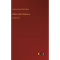 William Ewart Gladstone: in large print