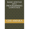 Basic Syntax of C Programming Language