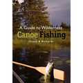 A Guide to Wilderness Canoe Fishing