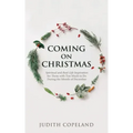 Coming on Christmas: Spiritual and Real-Life Inspiration for Those with Too Much to Do During the Month of December