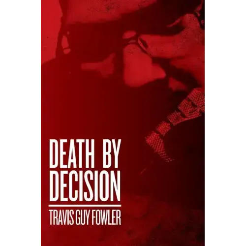 Death by Decision