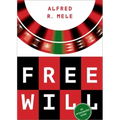 Free Will: An Opinionated Guide