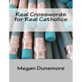 Real Crosswords for Real Catholics